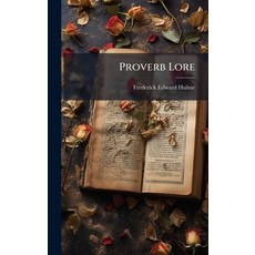 (영문도서)Proverb Lore Hardcover, Hutson Street Press, English, 9781024770971