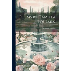 (영문도서) Poems by Camilla Toulmin Paperback, Legare Street Press, English, 9781022072299