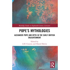(영문도서) Pope's Mythologies: Alexander Pope and Myth in the Early British Enlightenment Paperback, Routledge, English, 9781032427768