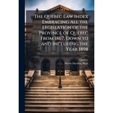 (英文圖書)The Quebec Law Index Embracing All the Legislation of the Province of Quebec Fro... 平裝版, Hutson Street Press, 英文