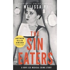 The Sin Eaters: A Hope Sze Medical Crime Story & Essay Paperback, Windtree Press, English, 9781927341834