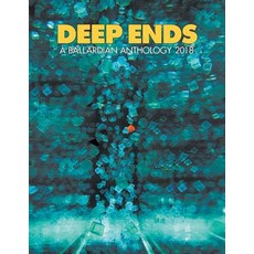 (영문도서) Deep Ends: A Ballardian Anthology 2018 Paperback, Richard McGrath, English, 9780994098283