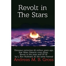 Revolt in the Stars - Dinosaur extinction 66 million years ago Star Wars Galactic coup d'état Rev... Hardcover, College for Knowledge