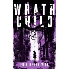 (英文圖書)Wrath Child: A Supernatural Thriller 平裝版, Vinci Books Ltd, 英文