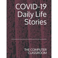 COVID-19 Daily Life Stories Paperback, Independently Published, English, 9798681522775