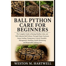 (英文圖書)Ball Python Care for Beginners: The Complete Guide to Raising Healthy Calm and... 平裝版, Independently Published, English, Paperback