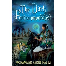 (영문도서) The Dark Environmentalist Paperback, Troubador Publishing, English, 9781805144731