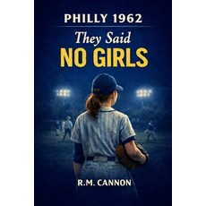 (英文圖書)Philly 1962: They said NO GIRLS 平裝版, Independently Published, 英文