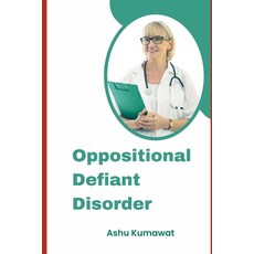 (영문도서) Oppositional Defiant Disorder Paperback, Independently Published, English, 9798392896813