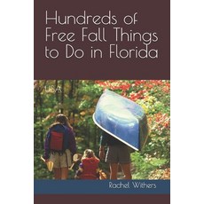 (英文圖書)Hundreds of Free Fall Things to Do in Florida: USA 平裝版, Independently Published, 英文