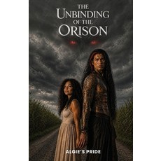 (영문도서)The Unbinding Of The Orison Paperback, Spines, English, 9798902231936