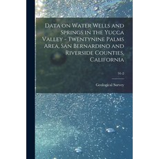 (영문도서) Data on Water Wells and Springs in the Yucca Valley - Twentynine Palms Area San Bernardino a... Paperback, Hassell Street Press, English, 9781014548399