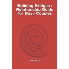 (영문도서)Building Bridges: Relationship Guide for Busy Couples Paperback, Independently Published, English, 9798199934329