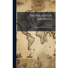 (영문도서)The Politics of Aristotle Hardcover, Hutson Street Press, English, 9781023852180