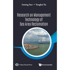 (영문도서) Research on Management Technology of Sea Area Reclamation Hardcover, World Scientific Publishing..., English, 9789811246388