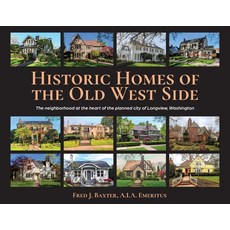 (영문도서)Historic Homes of the Old West Side: The neighborhood at the heart of the planne... Paperback, Palmetto Publishing, English, 9798318812590