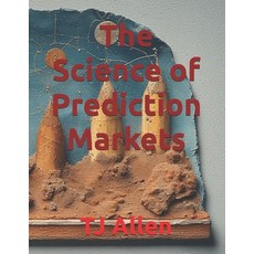 (英文圖書)The Science of Prediction Markets 平裝版, Independently Published, 英文