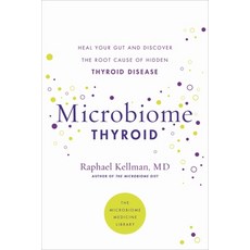 Microbiome Thyroid: Heal Your Gut and Discover the Root Cause of Hidden Thyroid Disease Paperback, Hachette Go, English, 9780306925023