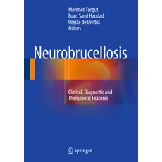 (영문도서) Neurobrucellosis: Clinical Diagnostic and Therapeutic Features Hardcover, Springer, English, 9783319246376