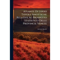 (영문도서)Atlante Di Lxxxii Tavole Sinottiche Relative Al Prospetto Statistico Delle Provi... Paperback, Nabu Press, English, 9781179826370