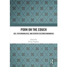 (영문도서) Porn on the Couch: Sex Psychoanalysis and Screen Cultures/Memories Paperback, Routledge, English, 9781032434285