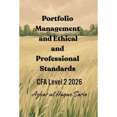 (영문도서)Portfolio Management and Ethical and Professional Standards: CFA Level 2 2026 Paperback, Azhar Sario Hungary, English, 9783384697363