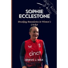 (영문도서) Sophie Ecclestone: Breaking Boundaries in Women's Cricket Paperback, Independently Published, English, 9798340539021