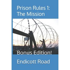 (영문도서) Prison Rules 1: The Mission: Bonus Edition! Paperback, Independently Published, English, 9798323803767