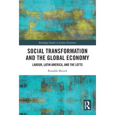 (영문도서)Social Transformation and the Global Economy: Labour Latin America and the Lefts Paperback, Routledge, English, 9781032678641