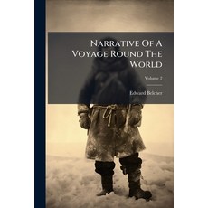 (英文圖書)Narrative of a Voyage Round the World: Performed in Her Majesty's Ship Sulphur.... 平裝版, Nabu Press, English