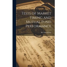 (영문도서) Tests of Market Timing and Mutual Fund Performance Hardcover, Legare Street Press, English, 9781020792731