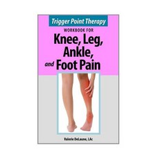 (영문도서) Trigger Point Therapy for Knee Leg Ankle and Foot Pain Paperback, Alaskan Natural Care Inc, English, 9780996855341