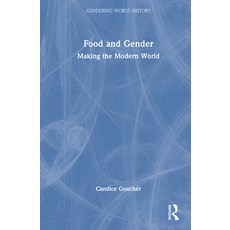 (영문도서)Food and Gender: Making the Modern World Hardcover, Routledge, English, 9781032655871 Routledge, English, 9781032655871