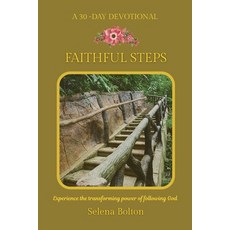 (영문도서)Faithful Steps: Experience the transforming power of following God Paperback, Salt & Moon Books, English, 9798993372815