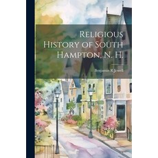 (영문도서) Religious History of South Hampton N. H. Paperback, Legare Street Press, English, 9781022462175