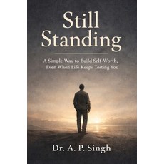 (外文書)Still Standing: A Simple Way to Build Self-Worth Even When Life Keeps Testing You Paperback, Independently Published, English