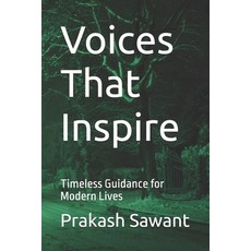 (英文圖書)Voices That Inspire: Timeless Guidance for Modern Lives 平裝版, Independently Published, 英文