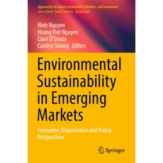 (영문도서) Environmental Sustainability in Emerging Markets: Consumer Organisation and Policy Perspectives Paperback, Springer, English, 9789811924101