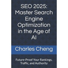 (英文圖書)SEO 2025: Master Search Engine Optimization in the Age of AI: Future-Proof Your... 平裝版, Independently Published, 英文