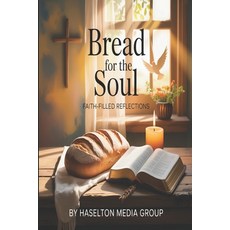 (英文圖書)Bread for the Soul: Faith-Filled Reflections 平裝版, Independently Published, 英文