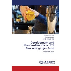 (영문도서) Development and Standardization of RTS Aloevera-ginger Juice Paperback, LAP Lambert Academic Publis..., English, 9786208425043