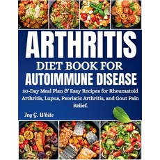 (英文圖書)Arthritis Diet Book for Autoimmune Disease: 30-Day Meal Plan & Easy Recipes for... 平裝版, Independently Published, English