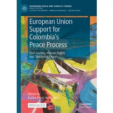 (영문도서) European Union Support for Colombia's Peace Process: Civil Society Human Rights and Territor... Paperback, Palgrave MacMillan, English, 9783031247996