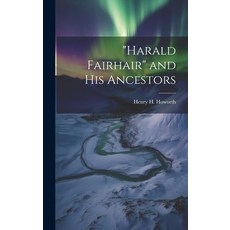 (영문도서) "Harald Fairhair" and his Ancestors Hardcover, Legare Street Press, English, 9781019921166