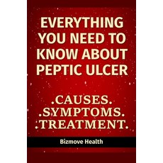 (영문도서) Everything you need to know about Peptic Ulcer: Causes Symptoms Treatment Paperback, Independently Published, English, 9798500020468