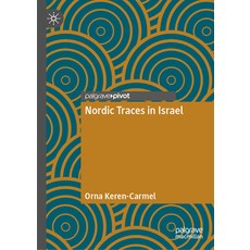 (영문도서) Nordic Traces in Israel Hardcover, Palgrave MacMillan, English, 9783031752865