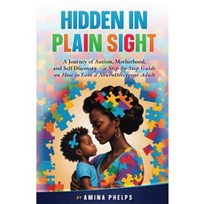 (영문도서) Hidden in Plain Sight: A Journey of Autism Motherhood and Self-Discovery + a... Paperback, 1brick Publishing, English, 9781949303711