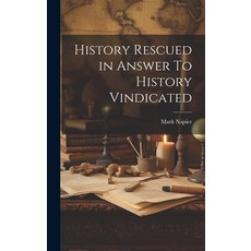 (영문도서) History Rescued in Answer To History Vindicated Hardcover, Legare Street Press, English, 9781020896231
