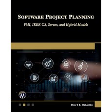 (영문도서)Software Project Planning: Pmi Ieee-Cs Scrum and Hybrid Models Paperback, Mercury Learning and Inform..., English, 9781501523212