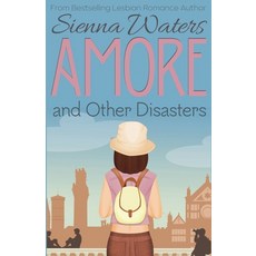 (영문도서)Amore and Other Disasters Paperback, Sienna Waters, English, 9798232430665